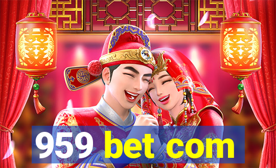 959 bet com